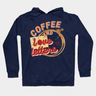 Coffee And Love Letters Hoodie